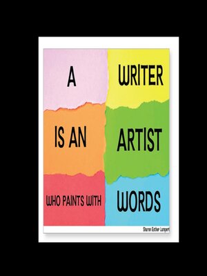 cover image of WRITER IS AN ARTIST WHO PAINTS WITH WORDS